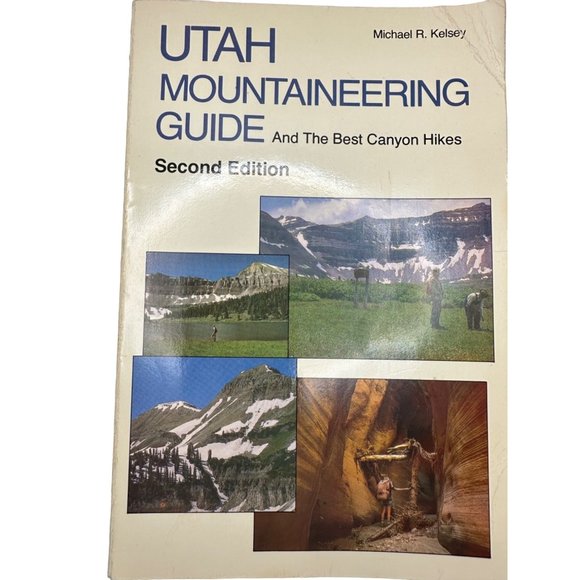 Michael R. Kelsey Other - Utah Mountaineering Guide by Michael R. Kelsey 1983 vintage paperback